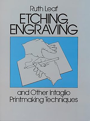 cover image of Etching, Engraving and Other Intaglio Printmaking Techniques